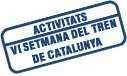 Activitats VI Setmana del Tren