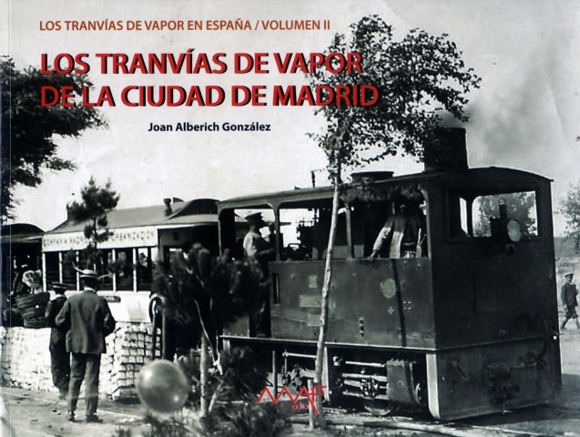 Los tranvías de vapor de la ciudad de Madrid
