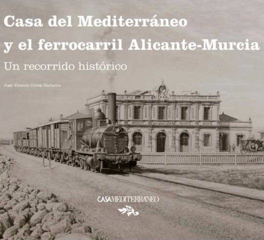 El Ferrocarril Alicante Murcia