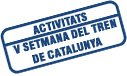 V Setmana del Tren V Setmana del Tren