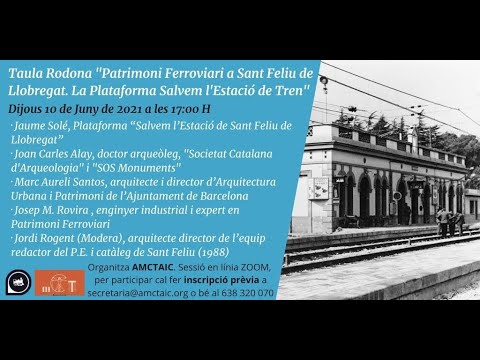 Taula Rodona “Patrimoni Ferroviari a Sant Feliu de Llobregat. La Plataforma Salvem l’Estació de Tren”