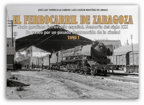 El ferrocarril de Zaragoza Nudo gordiano ferroviario Español
